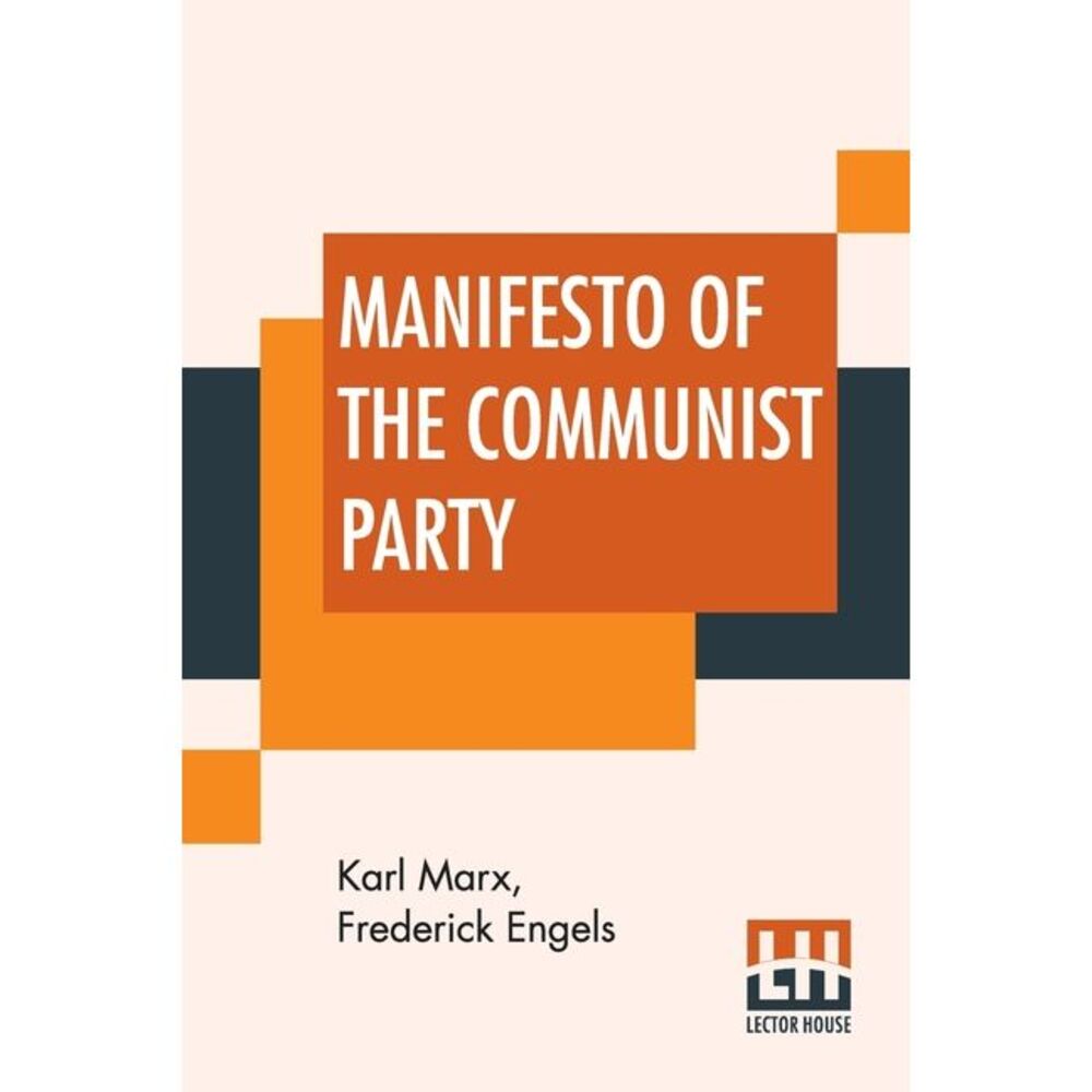 Manifesto Of The Communist Party: Authorized English Translation Edited And Anno